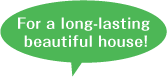 Ecot says: 'For a long-lasting beautiful house!'